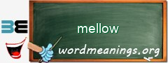 WordMeaning blackboard for mellow